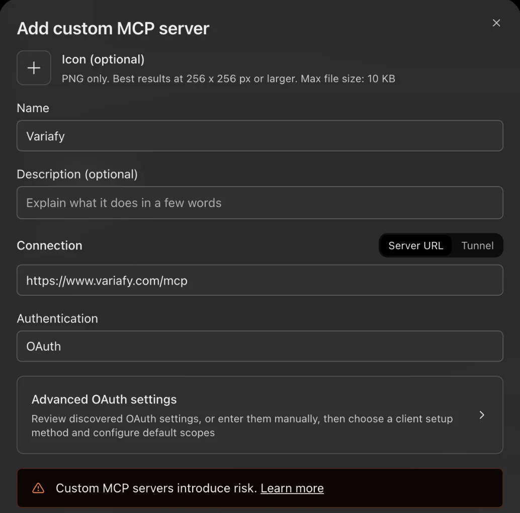 ChatGPT’s Add custom MCP server dialog with name Variafy, Connection set to Server URL https://www.variafy.com/mcp with a Tunnel option, Authentication OAuth, Advanced OAuth settings and a risk warning